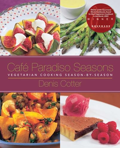 Café Paradiso Seasons: Vegetarian Cooking Season-by-Season von Skyhorse