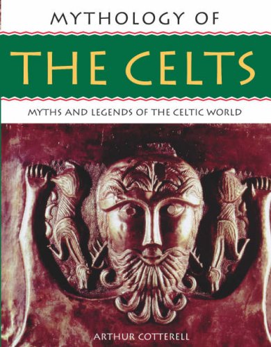 Mythology of the Celts: Myths and Legends of the Celtic World