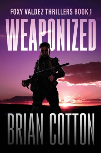 Weaponized (Foxy Valdez Thrillers, Band 1) von Next Chapter