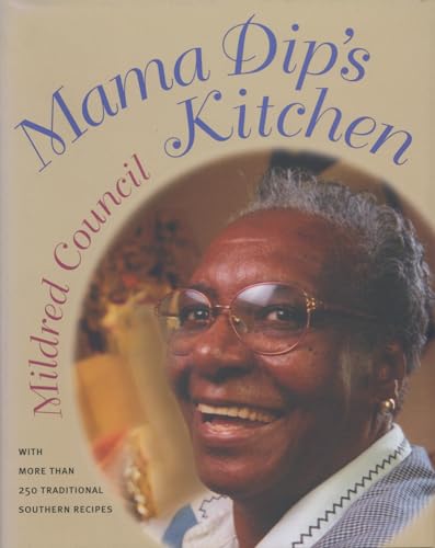 Mama Dip's Kitchen: With more than 250 traditional southern receipes