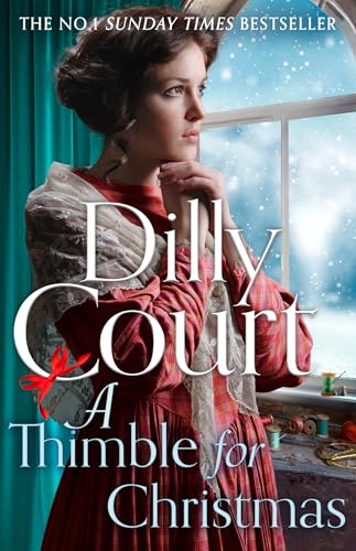 A Thimble for Christmas: From the No.1 Sunday Times bestselling author, curl up this Christmas with 2023’s most romantic historical saga fiction novel von HarperCollins