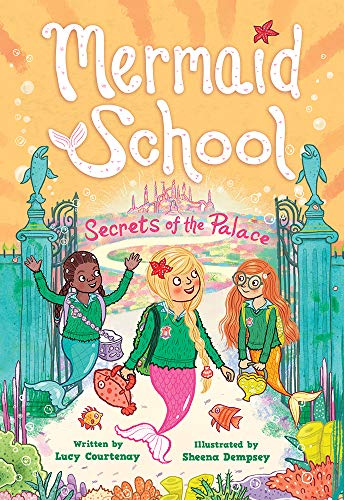 The Secrets of the Palace (The Mermaid School, 4, Band 4)