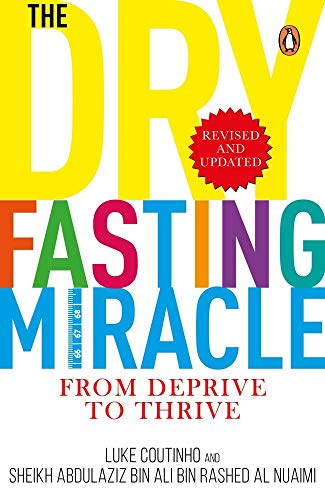 Dry Fasting Miracle: From Deprive to Thrive von Ebury Press