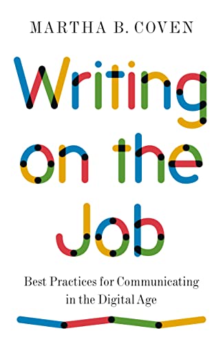 Writing on the Job: Best Practices for Communicating in the Digital Age (Skills for Scholars) von Princeton University Press