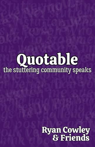 Quotable: The Stuttering Community Speaks von Independently published