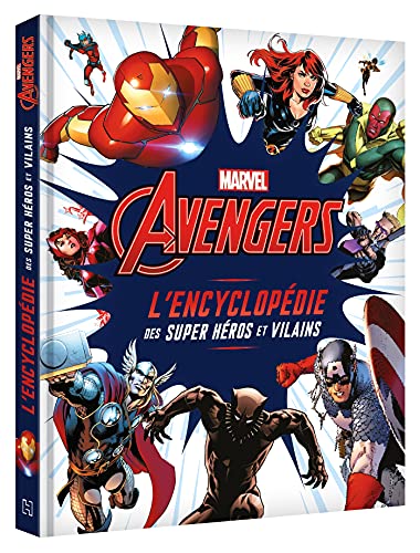 MARVEL AVENGERS - L'Encyclopédie des super héros et vilains: L'encyclopédie des personnages von Unknown