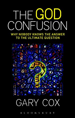 The God Confusion: Why Nobody Knows the Answer to the Ultimate Question von Bloomsbury