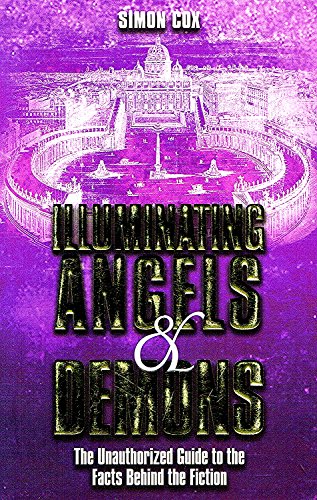 Illuminating Angels and Demons: The Unauthorized Guide to the Facts Behind the Fiction von Michael O'Mara Books Ltd