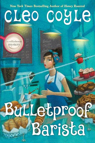 Bulletproof Barista (A Coffeehouse Mystery, Band 20)