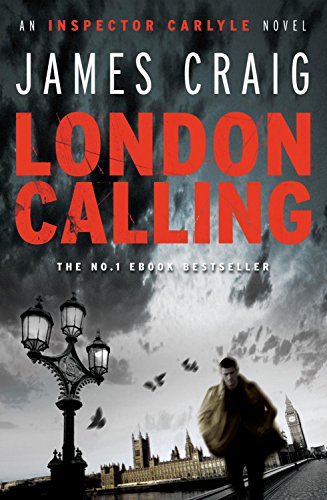 London Calling: a gripping political thriller for our times (Inspector Carlyle)