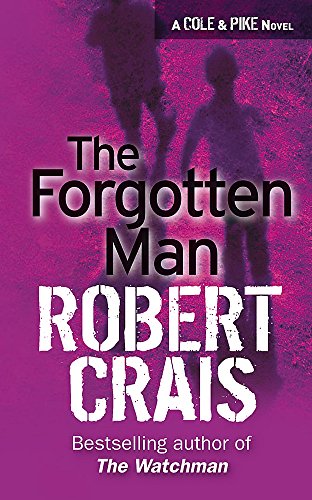 The Forgotten Man. An Elvis Cole Novel: 10
