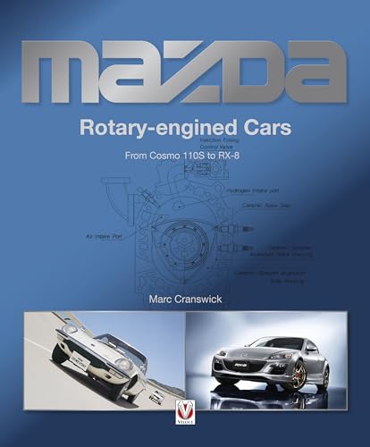 Mazda Rotary-engined Cars: From Cosmo 110s to Rx-8 von Veloce Publishing Ltd