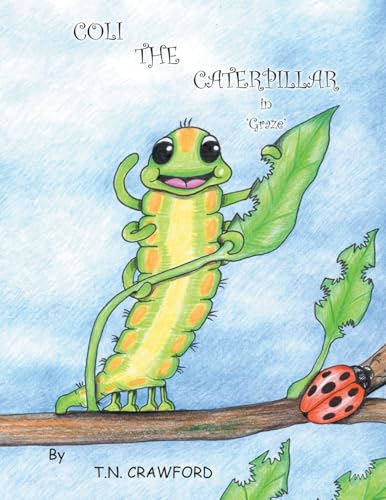 COLI THE CATERPILLAR in 'Graze' von AuthorHouse UK