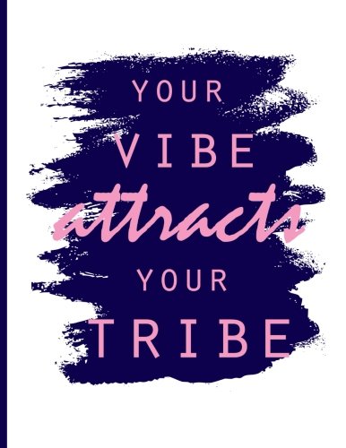 Your Vibe Attracts Your Tribe von CreateSpace Independent Publishing Platform