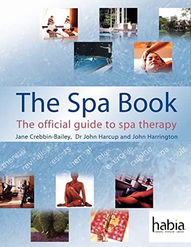 The Spa Book: The Official Guide to Spa Therapy: The Official Guide to Spa Therapy (Hairdressing and Beauty Industry Authority) (Hairdressing and Beauty Industry Authority (Paperback)) von Cengage Learning