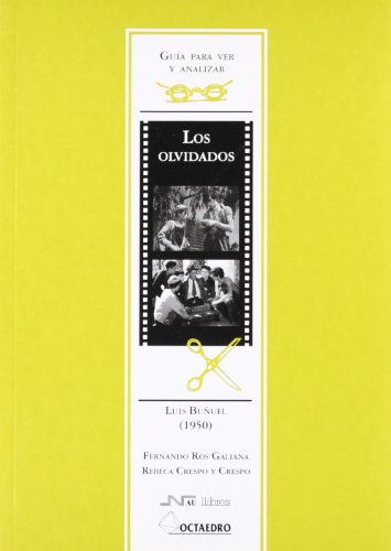 Los olvidados : Luis Buñuel (1950) (Guías de cine) von Editorial Octaedro, S.L.