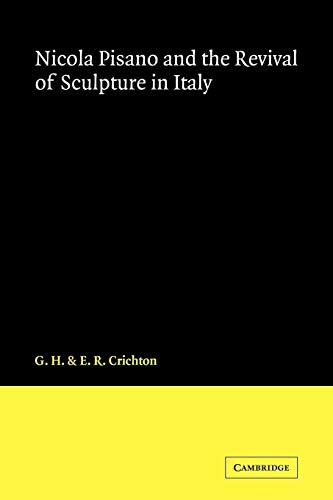 Nicola Pisano and the Revival of Sculpture in Italy von Cambridge University Press