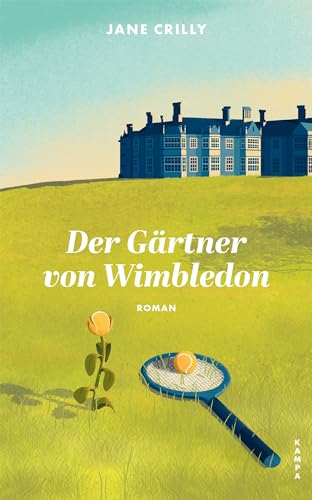 Der Gärtner von Wimbledon von Kampa Verlag