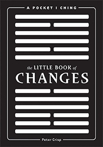 The Little Book of Changes: A Pocket I-Ching