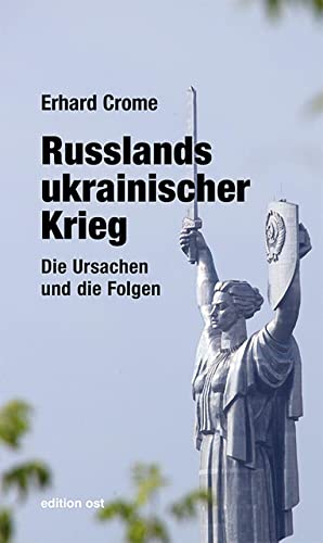 Russlands ukrainischer Krieg: Die Ursachen und die Folgen (verlag am park) von Edition Ost Im Verlag Das