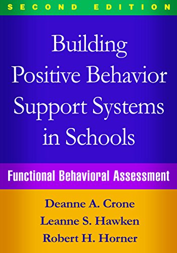 Building Positive Behavior Support Systems in Schools, Second Edition: Functional Behavioral Assessment von Taylor & Francis