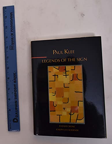 Paul Klee: Legends of the Sign (INTERPRETATIONS IN ART)