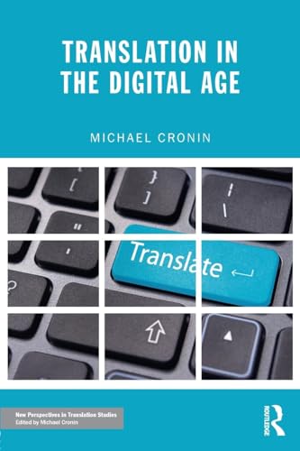 Translation in the Digital Age (New Perspectives in Translation Studies) von Routledge