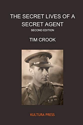 The Secret Lives of a Secret Agent - Second Edition: The Mysterious Life and Times of Alexander Wilson von Blurb