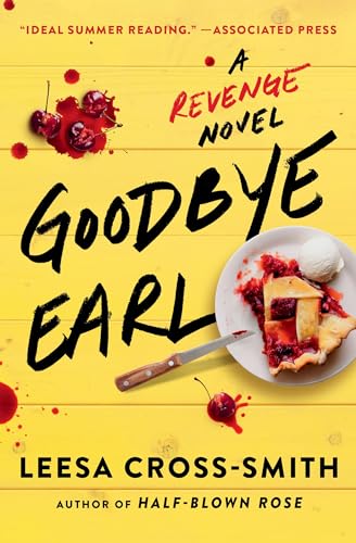 Goodbye Earl: A Revenge Novel von Grand Central Publishing