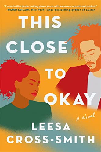 This Close to Okay: A Novel von Grand Central Publishing