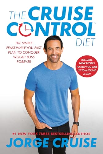The Cruise Control Diet: The Simple Feast-While-You-Fast Plan to Conquer Weight Loss Forever von Ballantine Books