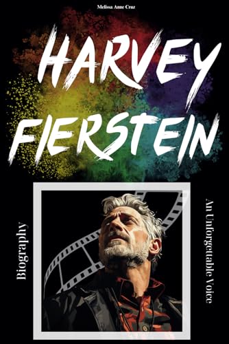 Harvey Fierstein Biography: An Unforgettable Voice von Independently published