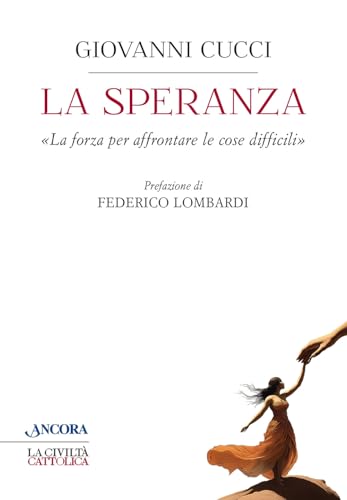 La speranza. «La forza per affrontare le cose difficili» (Crocevia) von Ancora