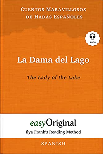 La Dama del Lago / The Lady of the Lake (with audio) - Ilya Frank's Reading Method: Unabridged original text: Ilya Frank's Reading Method - Learning, ... (Ilya Frank's Reading Method - Spanish) von easyOriginal