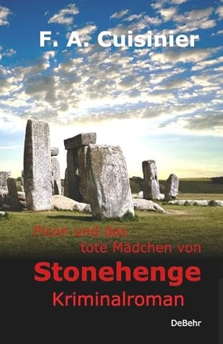 Picon und das tote Mädchen von Stonehenge - Kriminalroman
