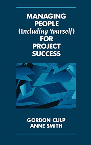 Managing People (Including Yourself) for Project Success (Project Management) von Wiley