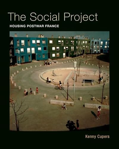 The Social Project: Housing Postwar France von University of Minnesota Press