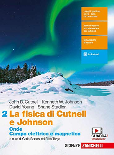 La fisica di Cutnell e Johnson. Per le Scuole superiori. Con e-book. Con espansione online. Onde. Campo elettrico e magnetico (Vol. 2)