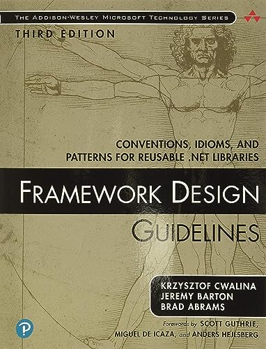 Framework Design Guidelines: Conventions, Idioms, and Patterns for Reusable .NET Libraries (Addison-Wesley Microsoft Technology) von Addison Wesley