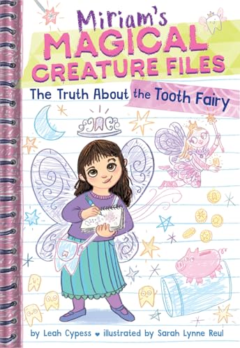 The Truth about the Tooth Fairy (Miriam's Magical Creature Files #1) von Amulet Books