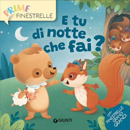 E tu di notte che fai? Ediz. a colori (Prime finestrelle) von Giunti Editore