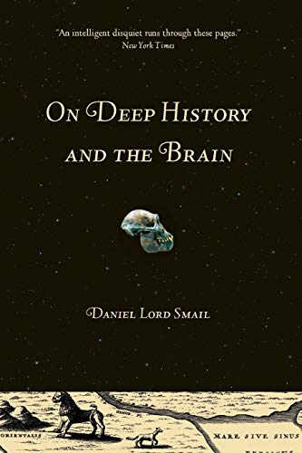 On Deep History and the Brain von University of California Press