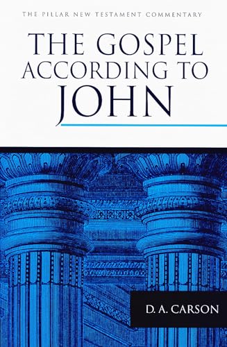 The Gospel According to John: An Introduction and Commentary (Pillar New Testament Commentary)