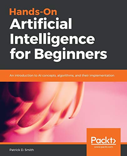 Hands-On Artificial Intelligence for Beginners von Packt Publishing