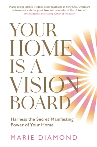 Your Home Is a Vision Board: Harness the Secret Manifesting Power of Your Home von Hay House UK