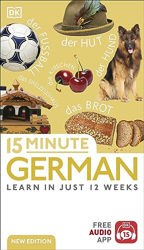 15 Minute German: Learn in Just 12 Weeks (DK 15-Minute Language Learning) von DK
