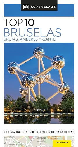 Bruselas, Brujas, Amberes y Gante (Guías Visuales TOP 10): La guía que descubre lo mejor de cada ciudad (Guías de viaje) von DK