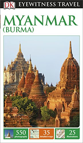 DK Eyewitness Travel Guide Myanmar (Burma): Eyewitness Travel Guide 2014