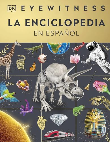 Eyewitness La enciclopedia (en español) (Encyclopedia of Everything) von DK Children