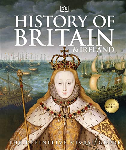 History of Britain and Ireland: The Definitive Visual Guide von DK